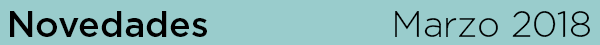 Novedades. Marzo 2018